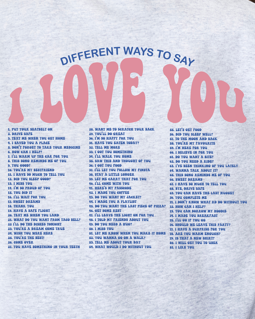 DIFFERENT WAYS TO SAY I LOVE YOU SWEATSHIRT-LL-[option4]-[option5]-[option6]-[option7]-[option8]-Shop-Boutique-Clothing-for-Women-Online